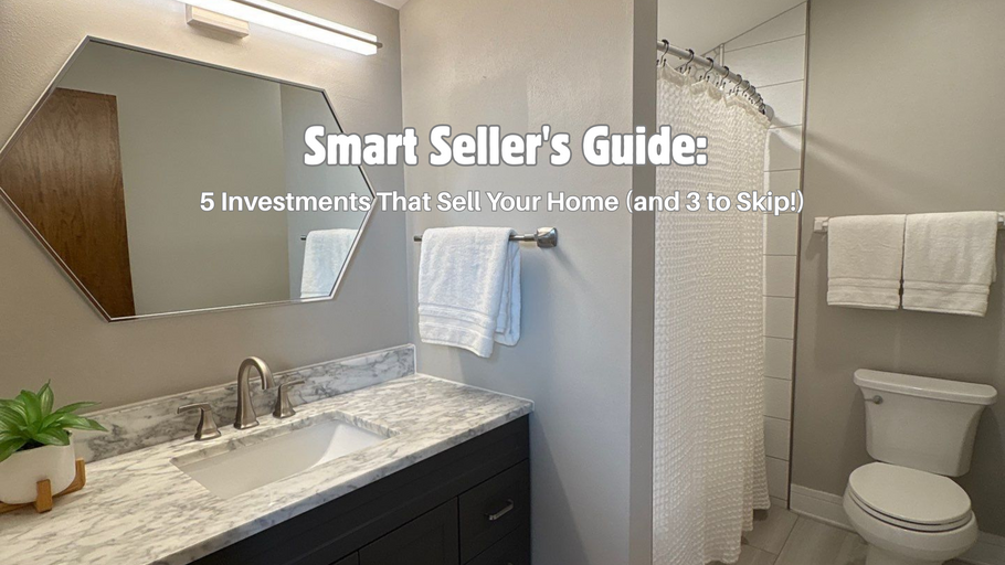 Smart Seller's Guide: 5 Investments That Sell Your Home (and 3 to Skip!)