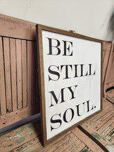 Load image into Gallery viewer, &quot;Be Still My Soul.&quot; Hanging Wall Decor
