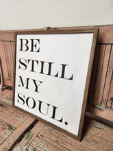 Load image into Gallery viewer, &quot;Be Still My Soul.&quot; Hanging Wall Decor
