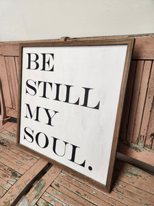 "Be Still My Soul." Hanging Wall Decor