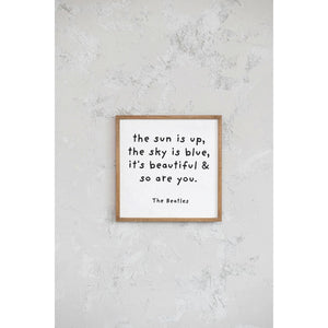 "The Sun Is Up" Framed Saying