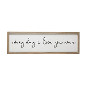 Framed Wall Décor Sign "Every day I love you more"